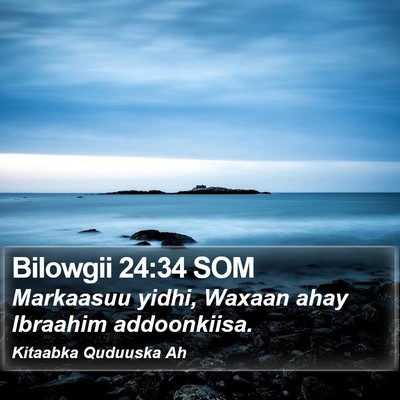 Bilowgii 24:34 SOM Bible Verse Image