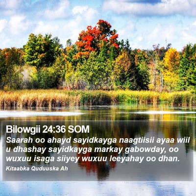 Bilowgii 24:36 SOM Bible Verse Image
