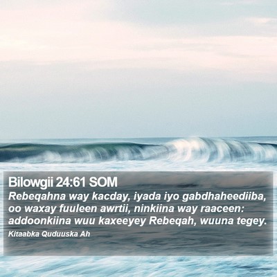 Bilowgii 24:61 SOM Bible Verse Image