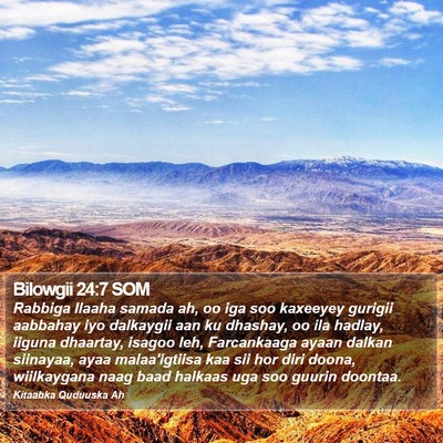 Bilowgii 24:7 SOM Bible Verse Image