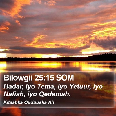 Bilowgii 25:15 SOM Bible Verse Image