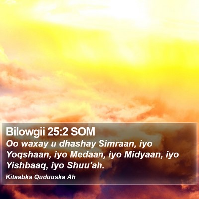 Bilowgii 25:2 SOM Bible Verse Image