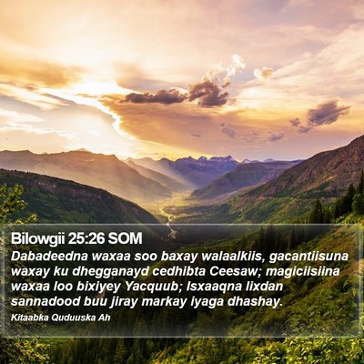 Bilowgii 25:26 SOM Bible Verse Image