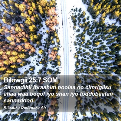 Bilowgii 25:7 SOM Bible Verse Image