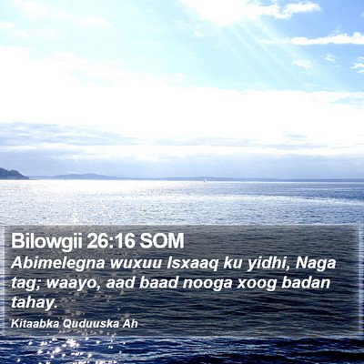 Bilowgii 26:16 SOM Bible Verse Image