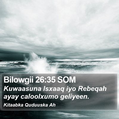 Bilowgii 26:35 SOM Bible Verse Image