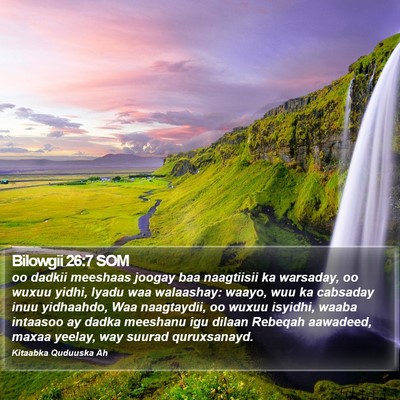 Bilowgii 26:7 SOM Bible Verse Image
