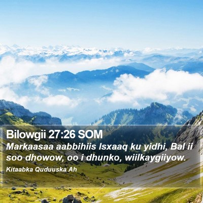 Bilowgii 27:26 SOM Bible Verse Image