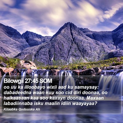Bilowgii 27:45 SOM Bible Verse Image
