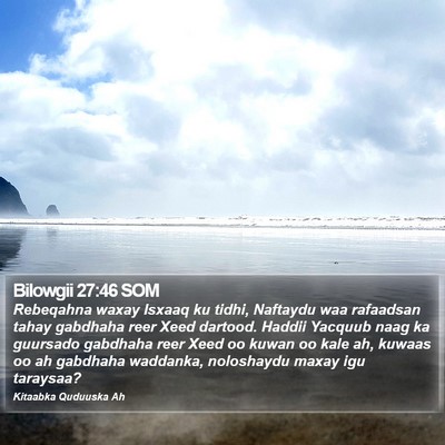 Bilowgii 27:46 SOM Bible Verse Image