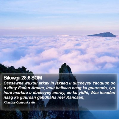 Bilowgii 28:6 SOM Bible Verse Image