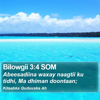 Bilowgii 3:4 SOM Bible Verse Image