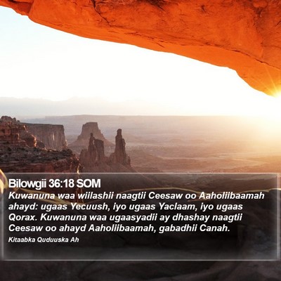 Bilowgii 36:18 SOM Bible Verse Image