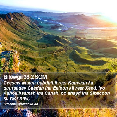 Bilowgii 36:2 SOM Bible Verse Image