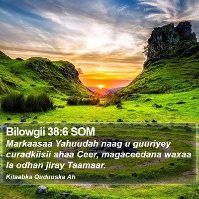 Bilowgii 38:6 SOM Bible Verse Image