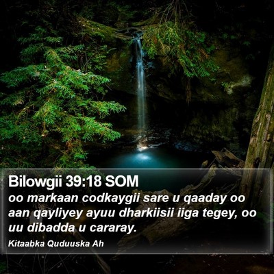 Bilowgii 39:18 SOM Bible Verse Image