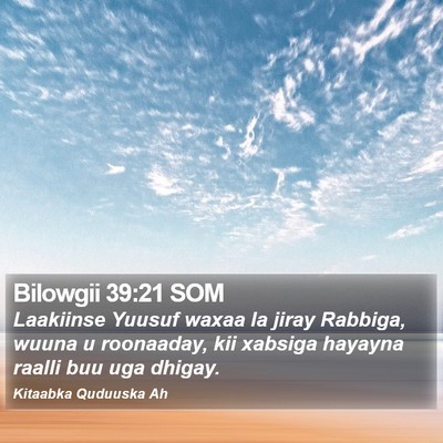 Bilowgii 39:21 SOM Bible Verse Image