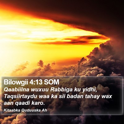 Bilowgii 4:13 SOM Bible Verse Image