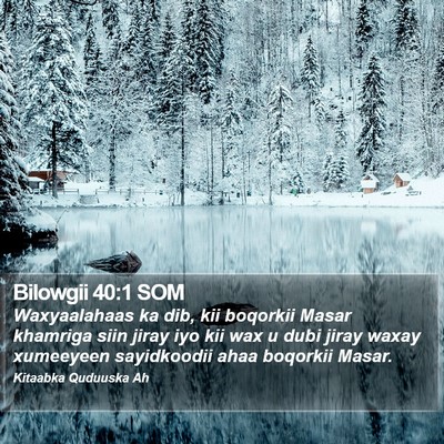 Bilowgii 40:1 SOM Bible Verse Image
