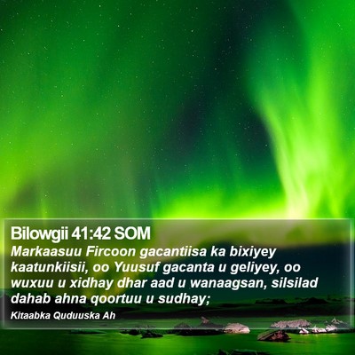 Bilowgii 41:42 SOM Bible Verse Image