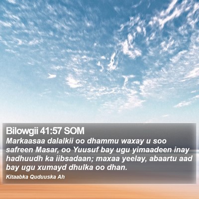 Bilowgii 41:57 SOM Bible Verse Image