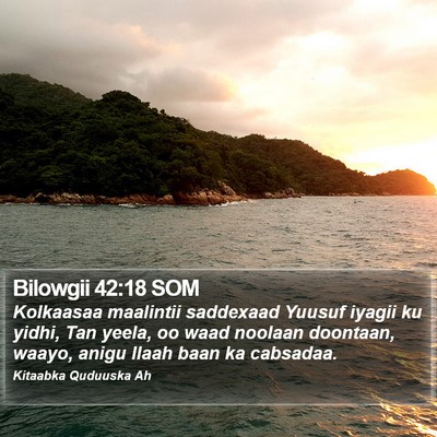 Bilowgii 42:18 SOM Bible Verse Image