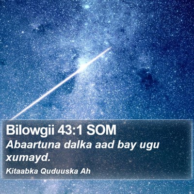 Bilowgii 43:1 SOM Bible Verse Image