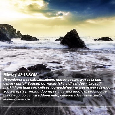 Bilowgii 43:18 SOM Bible Verse Image