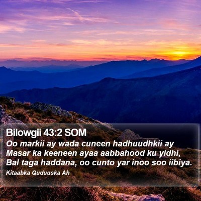 Bilowgii 43:2 SOM Bible Verse Image
