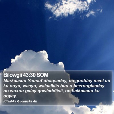 Bilowgii 43:30 SOM Bible Verse Image
