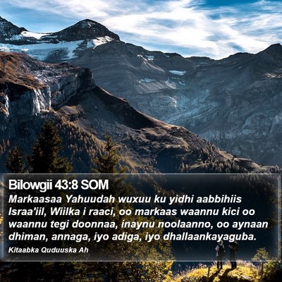 Bilowgii 43:8 SOM Bible Verse Image