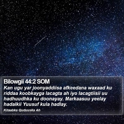 Bilowgii 44:2 SOM Bible Verse Image