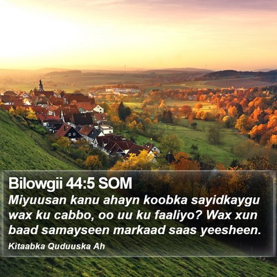 Bilowgii 44:5 SOM Bible Verse Image
