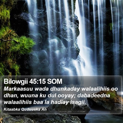 Bilowgii 45:15 SOM Bible Verse Image