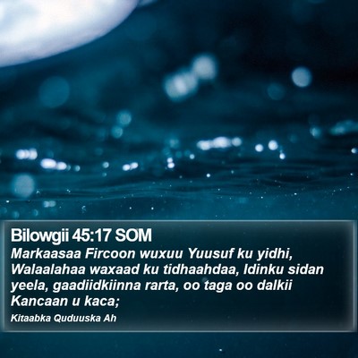 Bilowgii 45:17 SOM Bible Verse Image