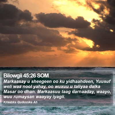 Bilowgii 45:26 SOM Bible Verse Image