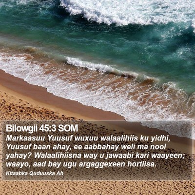Bilowgii 45:3 SOM Bible Verse Image