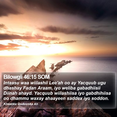 Bilowgii 46:15 SOM Bible Verse Image