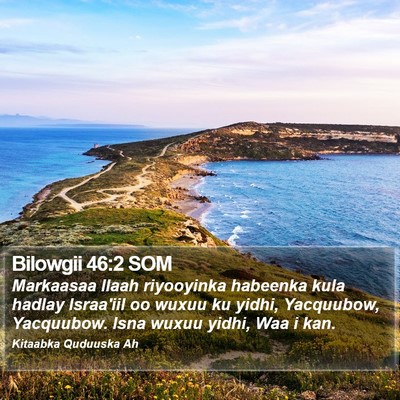Bilowgii 46:2 SOM Bible Verse Image