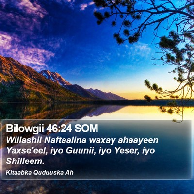 Bilowgii 46:24 SOM Bible Verse Image