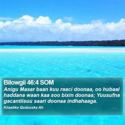 Bilowgii 46:4 SOM Bible Verse Image