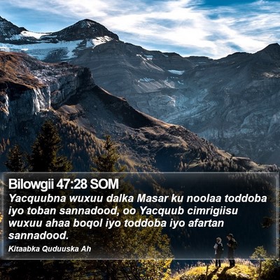 Bilowgii 47:28 SOM Bible Verse Image