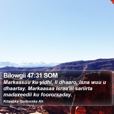Bilowgii 47:31 SOM Bible Verse Image