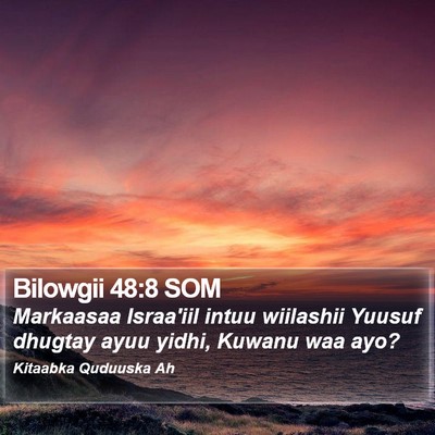Bilowgii 48:8 SOM Bible Verse Image