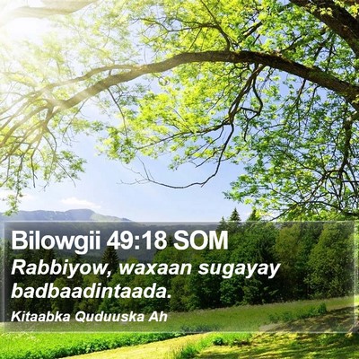 Bilowgii 49:18 SOM Bible Verse Image
