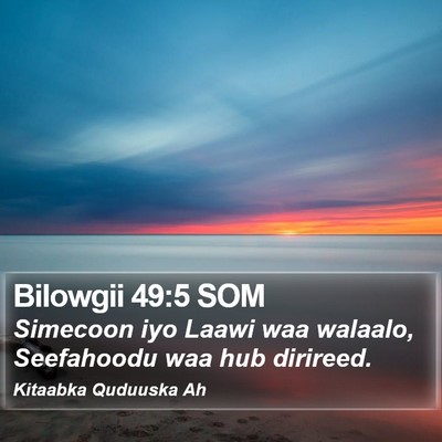 Bilowgii 49:5 SOM Bible Verse Image