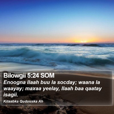 Bilowgii 5:24 SOM Bible Verse Image