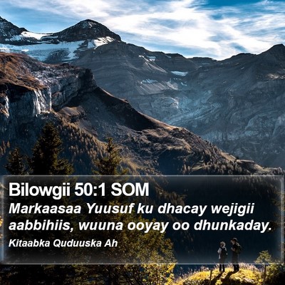 Bilowgii 50:1 SOM Bible Verse Image