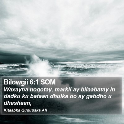 Bilowgii 6:1 SOM Bible Verse Image