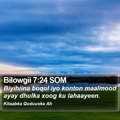 Bilowgii 7:24 SOM Bible Verse Image